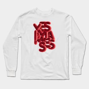 Yes I’m A Mess Long Sleeve T-Shirt